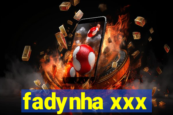 fadynha xxx